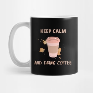 Keep Calm and Drink Coffee Mug